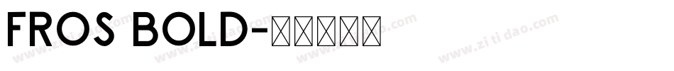 FROS BOLD字体转换